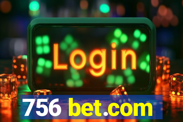 756 bet.com